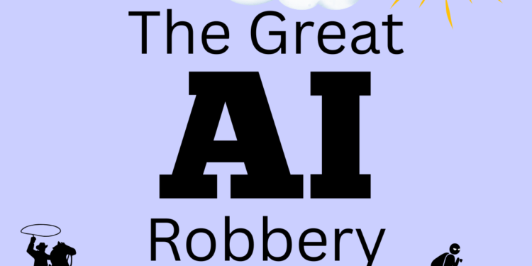 The Great AI Robbery… Billions Wasted.
