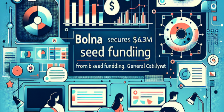 Bolna Secures .3M in Seed Funding from General Catalyst