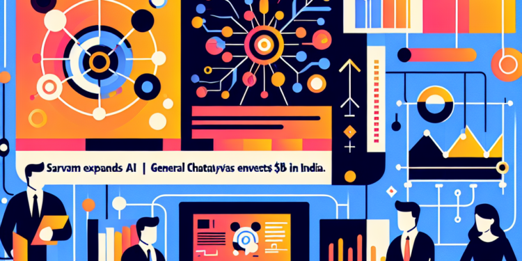 Sarvam Expands AI Reach; General Catalyst Invests B in India Sarvam Expands AI Reach; General Catalyst Invests B in India